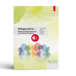 Pflegewelten – Beziehungsgestaltung und Kommunikation PA/PFA
